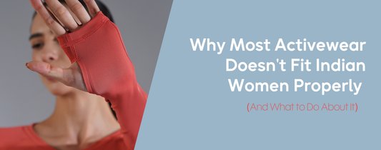 How to get perfect fir activewear for women in india