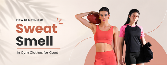 How to Get Rid of Sweat Smell in Gym Clothes for Good