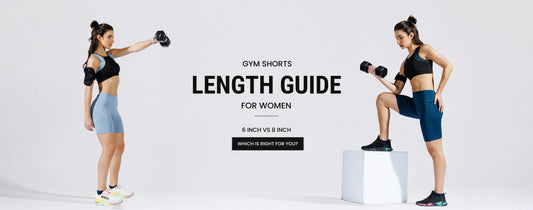 Gym Shorts Length Guide for Women — 6 Inch vs 8 Inch, Which Is Right for You?