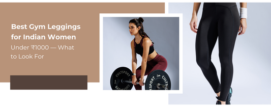 Best Gym Leggings for Indian Women Under ₹1000