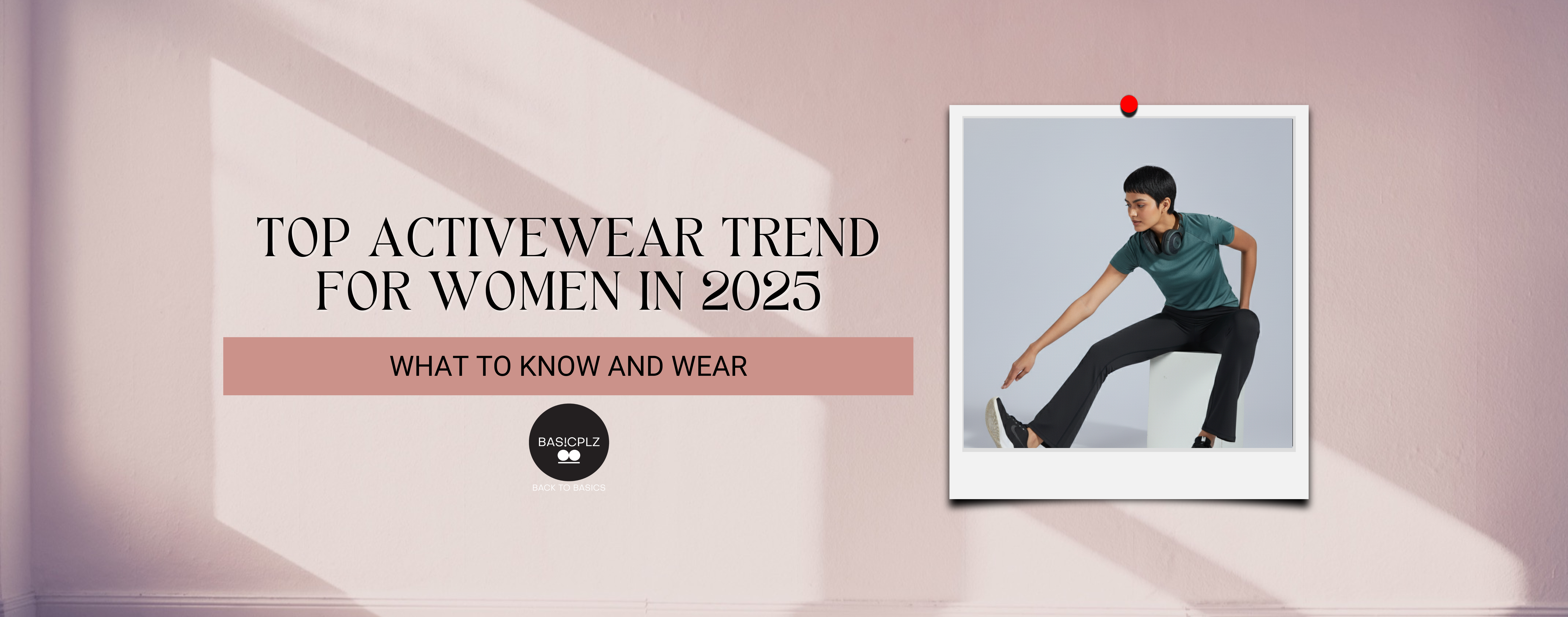 Top Activewear Trends for Women in 2025 | Style & Performance – Basicplz