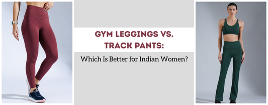 Gym leggings vs. Gym track pants