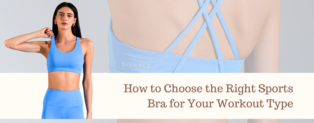 How to choose the right sports bra according workout type?