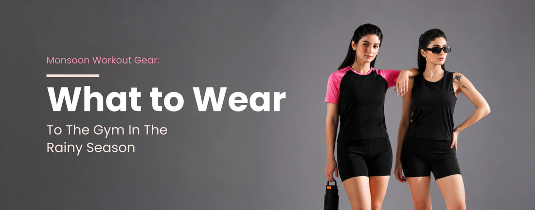 What to Wear to the Gym in the Rainy Season